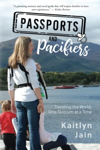 Beispielbild fr Passports and Pacifiers: Traveling the World, One Tantrum at a Time zum Verkauf von SecondSale