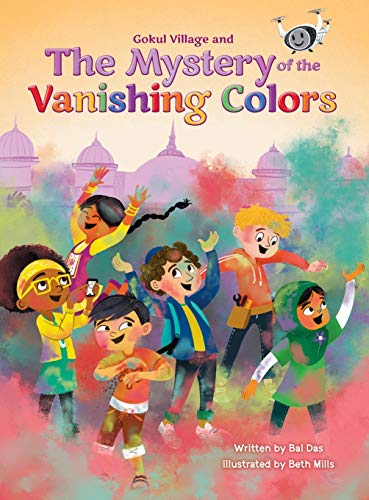 Imagen de archivo de Gokul Village and the Mystery of the Vanishing Colors (Gokul! Adventure) a la venta por Bookmonger.Ltd