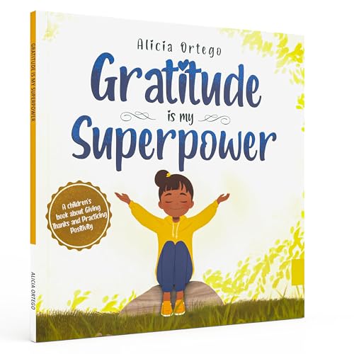 Stock image for Gratitude is My Superpower: A children's book about Giving Thanks and Practicing Positivity. for sale by London Bridge Books