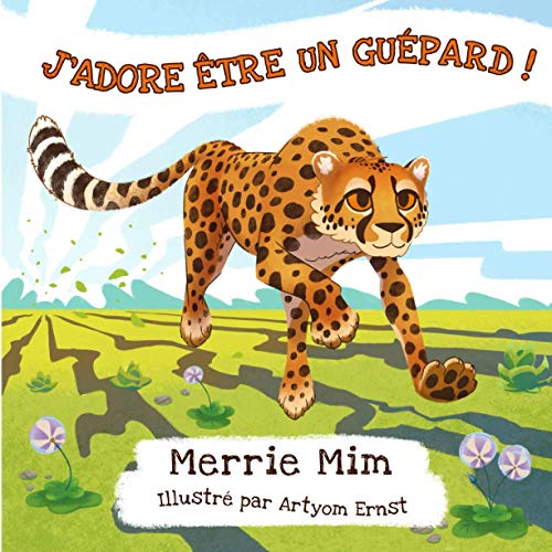 9781735974712: J'adore tre un gupard !: Un livre d'images et de rimes, trs vivant, pour les enfants d'ge prscolaire de 3  5 ans (French Edition)