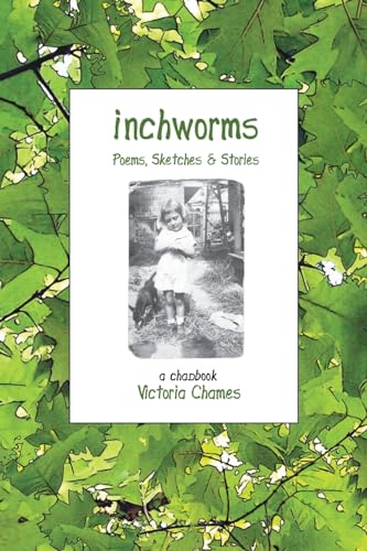 Beispielbild fr INCHWORMS - Poems, Sketches, and Stories: A Chapbook zum Verkauf von Lucky's Textbooks