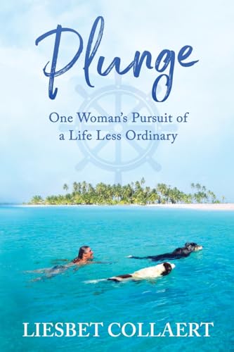 Beispielbild fr Plunge: One Woman's Pursuit of a Life Less Ordinary zum Verkauf von BooksRun