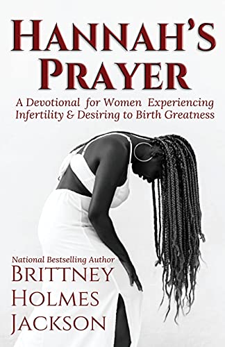 9781735980737: Hannah's Prayer: A devotional for women experiencing infertility + desiring to birth greatness