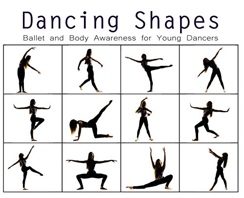 9781735984414: Dancing Shapes: Ballet and Body Awareness for Young Dancers (1)