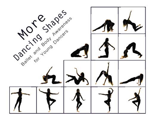 Stock image for More Dancing Shapes: Ballet and Body Awareness for Young Dancers (Dancing Shapes Series) for sale by WorldofBooks