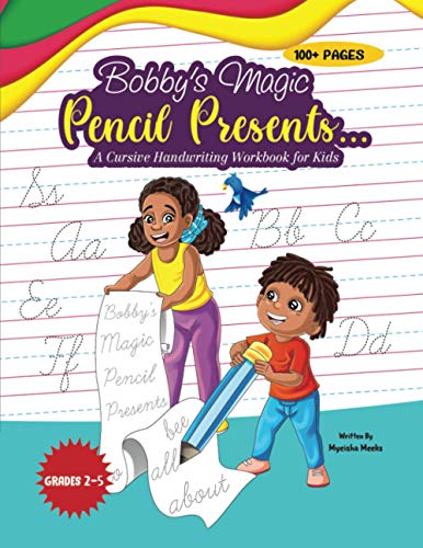 9781735985633: Bobby's Magic Pencil Presents... A Cursive Handwriting  Workbook for Kids - Meeks, Myeisha: 1735985635 - AbeBooks