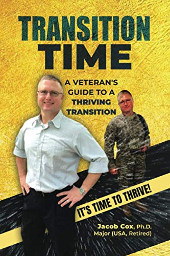 Beispielbild fr Transition Time: A Veteran's Guide To A Thriving Transition zum Verkauf von ThriftBooks-Atlanta