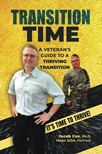 Stock image for Transition Time: A Veteran's Guide To A Thriving Transition for sale by ThriftBooks-Atlanta