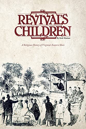 9781735995700: Revival's Children: A Religious History of Virginia's Eastern Shore