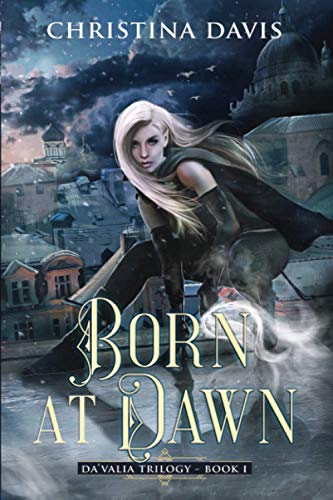 Stock image for Born at Dawn: An Upper YA Fantasy Adventure Begins (Da  Valia Trilogy) for sale by BooksRun