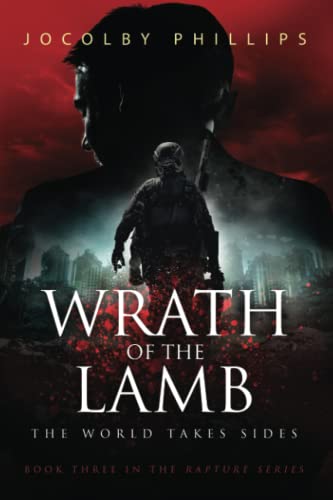 Imagen de archivo de Wrath Of The Lamb: The World Takes Sides (Rapture) a la venta por Better World Books