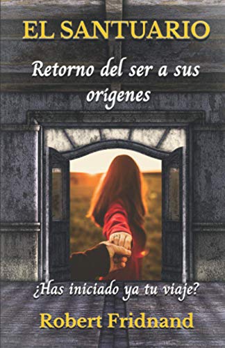 Imagen de archivo de El santuario: Retorno del ser a sus orgenes (Spanish Edition) a la venta por Lucky's Textbooks