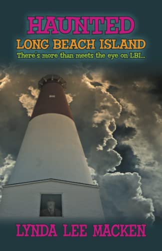 Imagen de archivo de Haunted Long Beach Island: There's more than meets the eye on LBI. a la venta por ThriftBooks-Atlanta