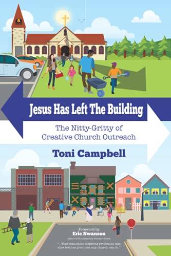 Stock image for Jesus Has Left the Building: The Nitty Gritty of Creative Church Outreach for sale by GF Books, Inc.