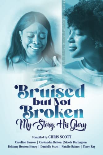 Beispielbild fr Bruised, but Not Broken zum Verkauf von GreatBookPrices