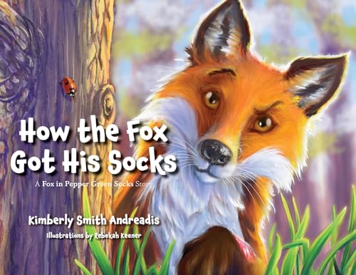 Imagen de archivo de How the Fox Got His Socks: A Fox in Pepper Green Socks Story a la venta por GreatBookPrices