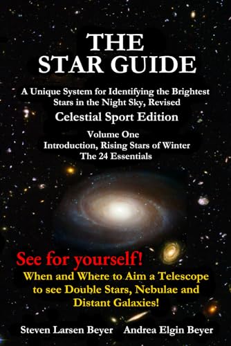 Stock image for The Star Guide: A Unique System for Identifying the Brightest Stars in the Night Sky, Revised, Celestial Sport Edition, Vol. 1: Introduction, Rising Stars of Winter for sale by GF Books, Inc.