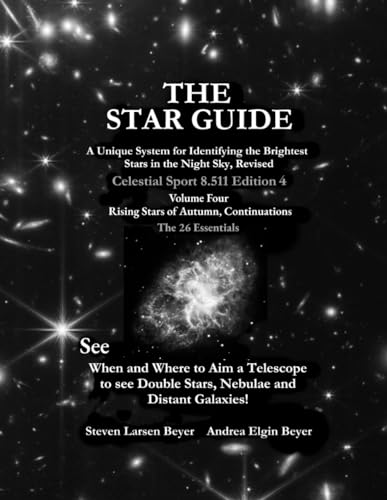 Beispielbild fr THE STAR GUIDE A Unique System for Identifying the Brightest Stars in the Night Sky Revised CELESTIAL SPORT 8.511 EDITION 4 Volume Four ? Rising Stars of Autumn, Continuations zum Verkauf von GF Books, Inc.