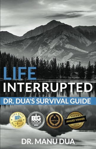 Stock image for Life Interrupted: Dr. Duas Survival Guide for sale by Half Price Books Inc.