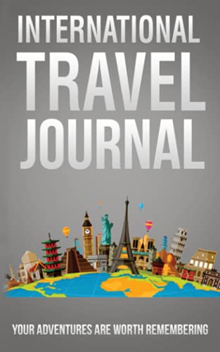 Beispielbild fr International Travel Journal: Your Adventures Are Worth Remembering zum Verkauf von SecondSale