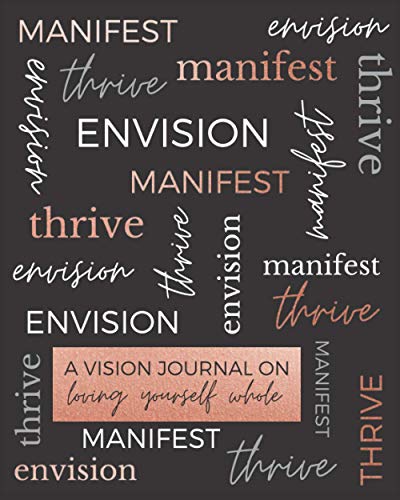 Beispielbild fr Envision: A Vision Journal on Loving Yourself Whole zum Verkauf von WorldofBooks