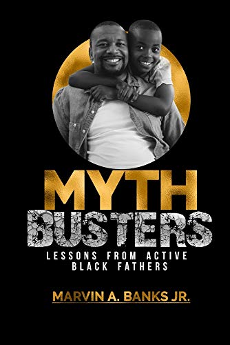 Stock image for Mythbusters: Lessons from Active Black Fathers for sale by ThriftBooks-Atlanta
