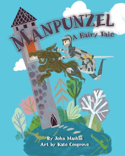 Stock image for Manpunzel: A Hairy Tale (CinderToot Fairy Tale Series)