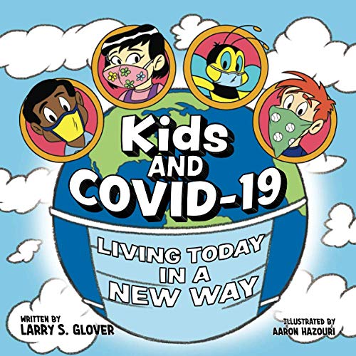 Beispielbild fr Kids and Covid-19: Living Today in a New Way zum Verkauf von THE SAINT BOOKSTORE