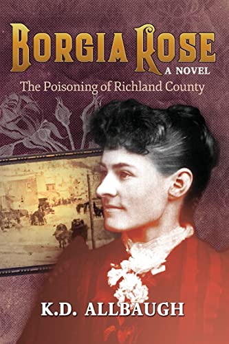 Stock image for Borgia Rose: The Poisoning of Richland County for sale by Books Unplugged