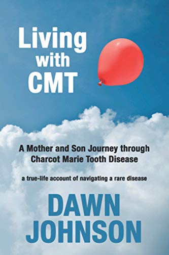 Stock image for Living with CMT: A Mother and Son Journey through Charcot Marie Tooth Disease for sale by GF Books, Inc.