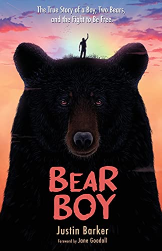 Stock image for Bear Boy: The True Story of a Boy, Two Bears, and the Fight to Be Free for sale by Campbell Bookstore
