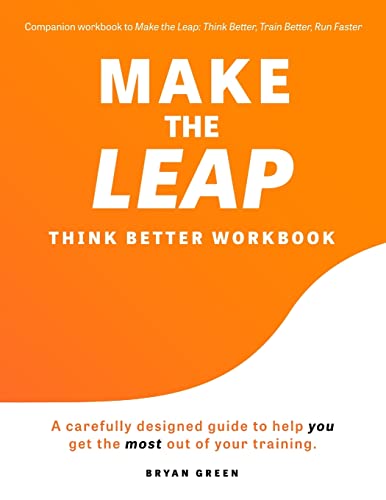 Stock image for Make the Leap Think Better Workbook: A Carefully Designed Guide to Help You Get the Most Out of Your Training for sale by GF Books, Inc.