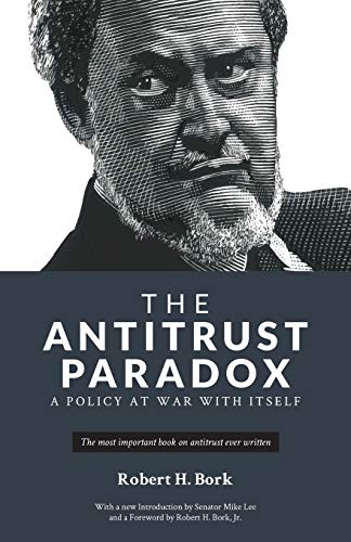 Stock image for The Antitrust Paradox: A Policy at War With Itself for sale by GreatBookPrices