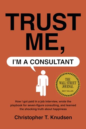 Stock image for Trust Me, I'm a Consultant [Soft Cover ] for sale by booksXpress