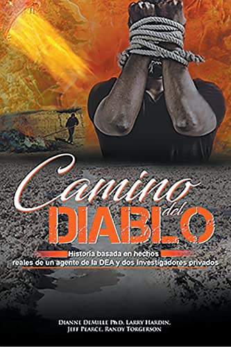 Beispielbild fr Camino Del Diablo - Historia Basada en Hechos Reales de un Agente de la DEA y Dos Investigadores Privados zum Verkauf von ThriftBooks-Dallas
