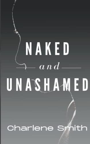 Beispielbild fr Naked and Unashamed zum Verkauf von ThriftBooks-Dallas