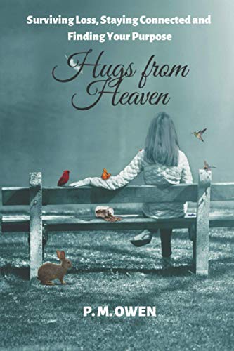 Imagen de archivo de Hugs from Heaven: Surviving Loss, Staying Connected and Finding Your Purpose a la venta por ThriftBooks-Dallas