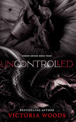 Stock image for Uncontrolled: A Mafia Suspense Dark Romance (Power Series #4) for sale by HPB-Diamond