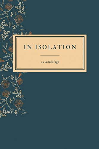 Beispielbild fr In Isolation: An Anthology zum Verkauf von ThriftBooks-Dallas