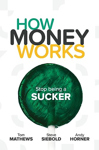 Beispielbild fr How Money Works: Stop being a Sucker zum Verkauf von Greenway