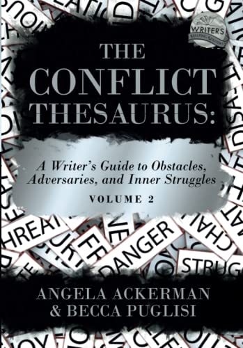 Stock image for The Conflict Thesaurus: A Writer's Guide to Obstacles, Adversaries, and Inner Struggles (Volume 2) for sale by GreatBookPrices