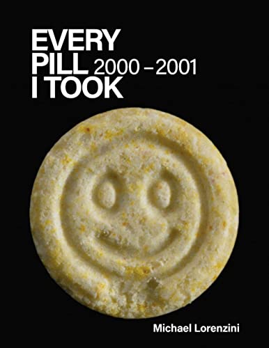 Stock image for Every Pill I Took: 2000-2001 for sale by GF Books, Inc.