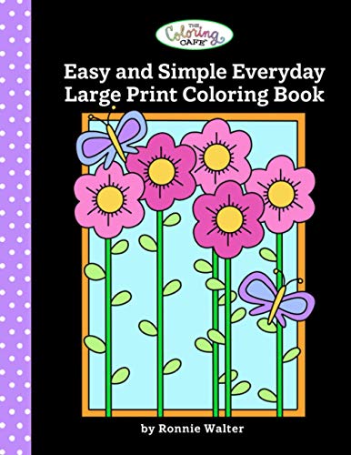 Beispielbild fr The Coloring Cafe-Easy and Simple Everyday Large Print Coloring Book zum Verkauf von SecondSale