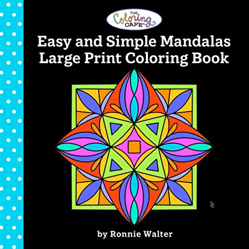 Beispielbild fr The Coloring Cafe-Easy and Simple Mandalas Large Print Coloring Book zum Verkauf von GF Books, Inc.