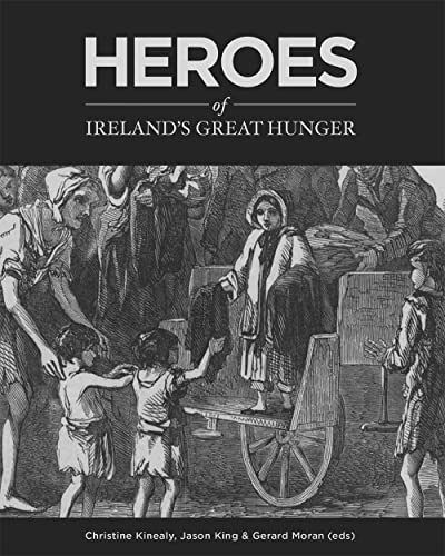 Beispielbild fr Heroes of Ireland's Great Hunger zum Verkauf von Blackwell's