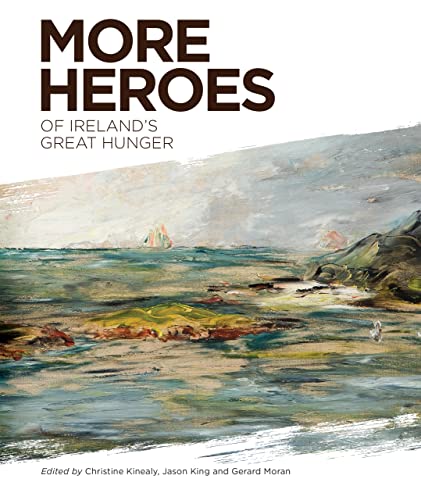 Stock image for More Heroes of Ireland's Great Hunger for sale by PBShop.store US