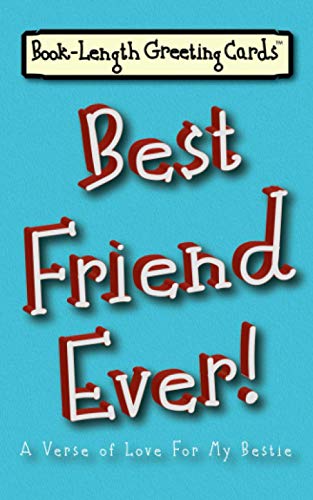 Beispielbild fr Best Friend Ever!: A Verse of Love For My Bestie (Book-Length Greeting Cards) zum Verkauf von California Books