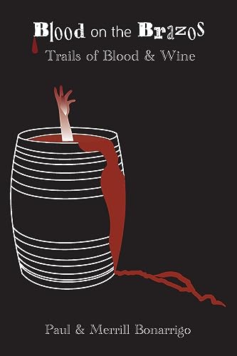 Beispielbild fr The Trail of Blook and Wine: Blood on the Brazos zum Verkauf von GreatBookPrices