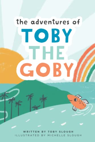 

The Adventures of Toby the Goby
