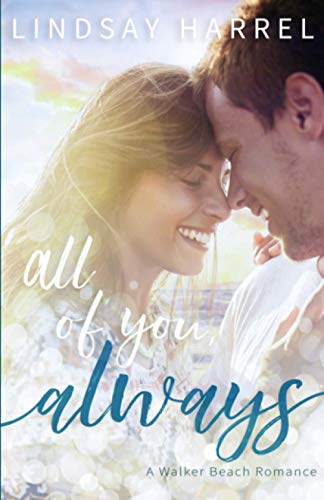 Imagen de archivo de All of You, Always : A Walker Beach Romance a la venta por Better World Books